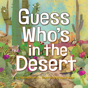Illustrated Treasure Chest Books Guess Whos in the Desert, a hardcover filled with desert surprises and interactive guessing games.