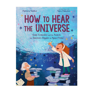 How to Hear the Universe Hardcover Book