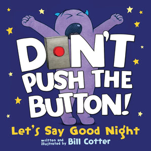 Don't Push the Button! Let's Say Good Night Board Book