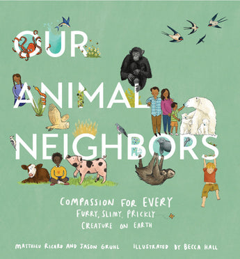 Our Animal Neighbors Hardcover by Random House features a cover illustrating diverse animals and humans, emphasizing connection and compassion.