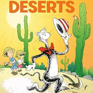 Dr. Seusss Cat in the Hat stands in a desert with kids and cactus. Text: Why Oh Why Are Deserts Dry? From Random House Learning Library!.
