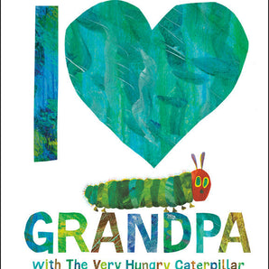 I Love Grandpa with The Very Hungry Caterpillar Hardcover Book
