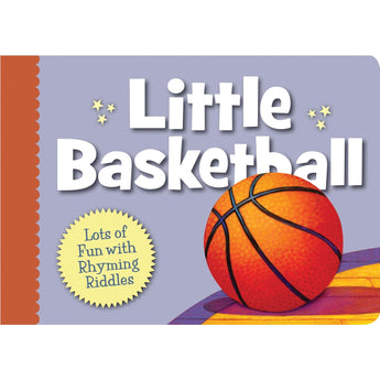 The Little Basketball Board Book by Sleeping Bear Press has a cover with a fun basketball image and promises Lots of Fun with Rhyming Riddles.