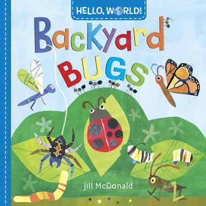 Hello World! Backyard Bugs Board Book