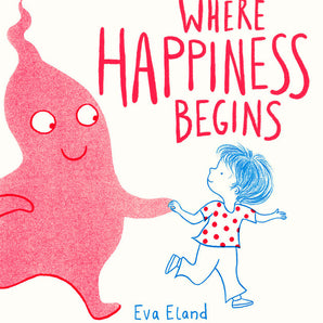 Where Happiness Begins Hardcover Book
