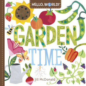 Hello, World! Garden Time Board Book