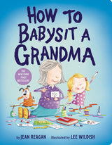 The How to Babysit a Grandma Board Book by Random House has a fun cover with a cartoon grandma and child, ideal for babysitting tales.