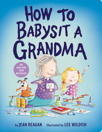 The How to Babysit a Grandma Board Book by Random House has a fun cover with a cartoon grandma and child, ideal for babysitting tales.