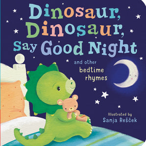 Dinosaur, Dinosaur, Say Good Night Board Book