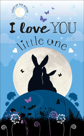 The I Love You Little One Board Book by Random House features rabbit silhouettes, a moonlit sky, butterflies, and a sweet message.