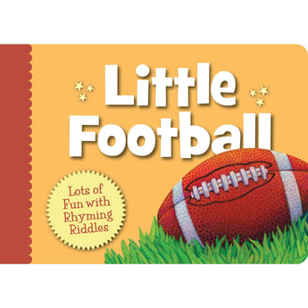 The Little Football Board Book by Sleeping Bear Press has a colorful football on grass with starburst: Lots of Fun with Rhyming Riddles!.