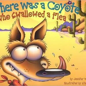 "There Was A Coyote Who Swallowed A Flea" Book By Jennifer Ward