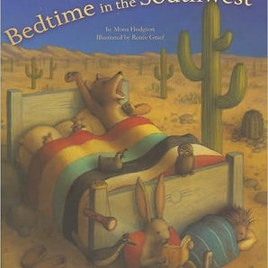 "Bedtime in the Southwest" Book By Mona Hodgson