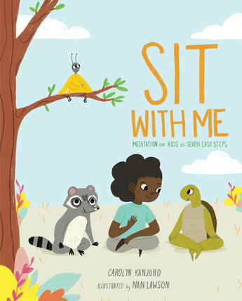 Child, raccoon, and turtle meditate under a tree with a beetle on a branch. Sit With Me Hardcover Book by Random House.
