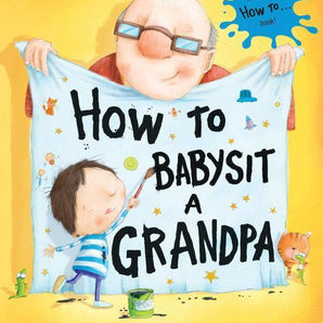 How to Babysit a Grandpa Hardcover Book