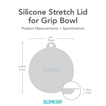 Silhouette of Bumkins Silicone Stretch Lid for Grip Bowl with dimensions—width: 6 in (15 cm), height: 6.75 in (17 cm), depth: .75 in (2 cm).