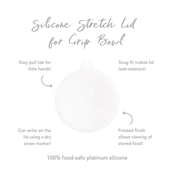 Infographic of Bumkins Silicone Stretch Lid for Grip Bowl: 100% food-safe platinum silicone, easy pull tab, snug fit, frosted finish.