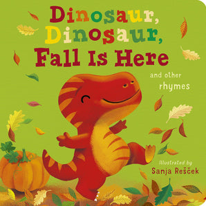 Cheerful red dinosaur with autumn leaves and a pumpkin. Text: Dinosaur, Dinosaur, Fall Is Here by Random House.