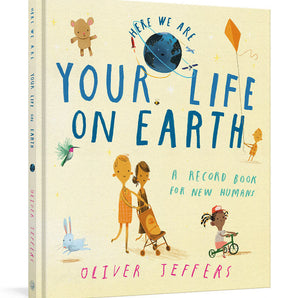 Your Life on Earth Hardcover by Random House and Oliver Jeffers captures childhood milestones with family, toys, and kite illustrations.