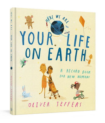 Your Life on Earth Hardcover by Random House and Oliver Jeffers captures childhood milestones with family, toys, and kite illustrations.