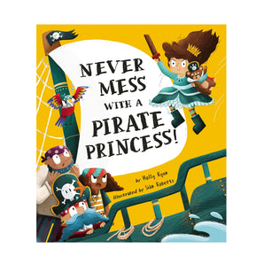 Never Mess with a Pirate Princess Hardcover Book