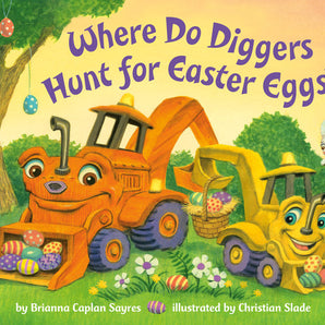 Where Do Diggers Hunt for Easter Eggs? Board Book - Bumkins