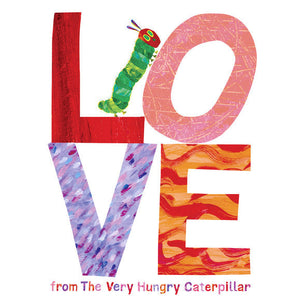 Love from The Very Hungry Caterpillar by Random House features a colorful LOVE text with the iconic caterpillar on the O.