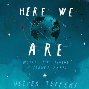 Cover of Here We Are by Random House: Earth in space with stars and a rocket exploring our world.