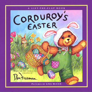 Corduroys Easter Lift-the-Flap Book by Random House features a bear in green overalls with bunny ears, holding a basket with eggs and a rabbit.