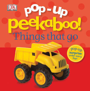 Cover of Pop-Up Peekaboo! Things That Go Board Book by Random House, with a yellow toy dump truck on a red polka dot background.