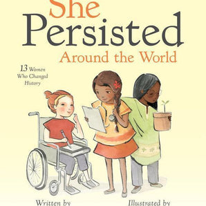 The She Persisted Around the World hardcover from Random House has an illustrated cover of diverse women holding books and plants.