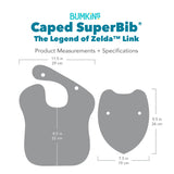 Bumkins Caped SuperBib® Zelda Link with dimensions—bib: 11.5 in (29 cm) by 8.5 in (22 cm), cape: 7.5 in (19 cm) by 9.5 in (24 cm).