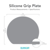 Gray silhouette of Bumkins Silicone Grip Plate with dimensions—width: 7 in (17.78 cm), height: 8 in (20.32 cm), depth: 1 in (2.54 cm).