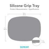 Gray silhouette of Bumkins Silicone Grip Tray with dimensions—width: 9.5 in (24 cm), height: 7 in (18 cm), depth: 1 in (3 cm).