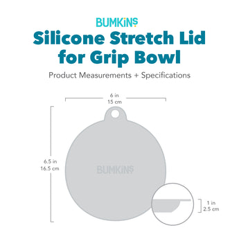 Silhouette of Bumkins Silicone Stretch Lid for Grip Bowl with dimensions—width: 6 in (15 cm), height: 6.5 in (16.5 cm), depth: 1 in (2.5 cm).