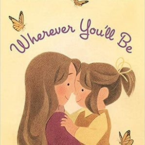 Wherever You'll Be Hardcover Book