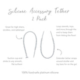 Infographic of Bumkins Silicone Accessory Tether 2-Pack:100% food-safe platinum silicone, suction cup end, extended tether.