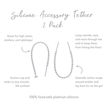 Infographic of Bumkins Silicone Accessory Tether 2-Pack:100% food-safe platinum silicone, suction cup end, extended tether.
